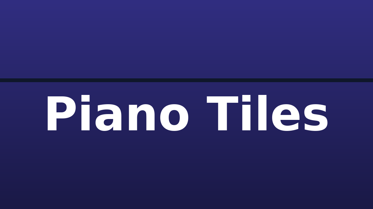 Piano Tiles